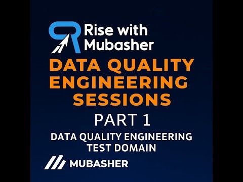 Rise with Mubasher | Data Quality Engineering Sessions Part 1 (Test Domain)