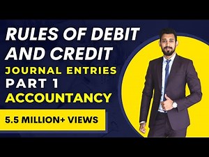Journal Entries | Accounting | Rules of Debit and Credit.