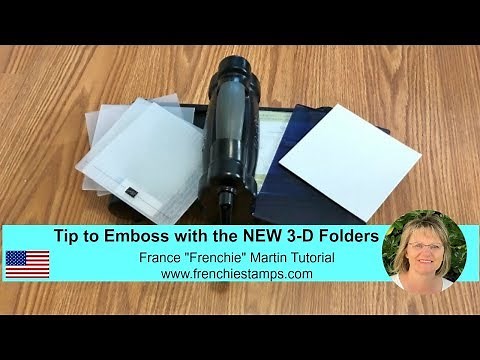 Tips to Emboss withe the New 3-D folder by Stampin'Up!