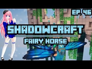 Fairy Horse | ShadowCraft | Ep. 46