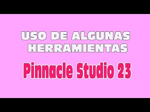 Pinnacle Studio 23 uso de algunas Herramientas y creacion Intro Curso
