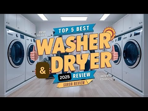 Best Washer And Dryer of 2025 | Honest Review & Top 5 Picks!