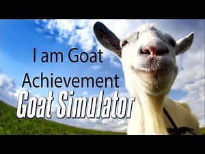 I am Goat achievement in Goat Simulator