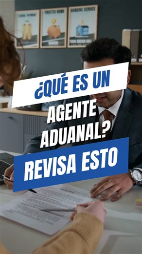 ¿Qué es un agente aduanal? #agenciaaduanal #comerciointernacional #trabajo
