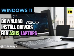 EP-5b Windows 11 Tutorial: Easy Guide Download & Install Drivers on ASUS LAPTOPS!🚀