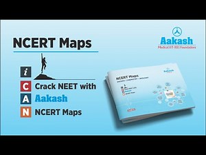 Introducing Aakash NCERT Maps - Now Crack NEET like a Pro!
