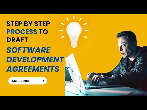 Software Development Agreements | Step by Step Process for Drafting Software Development Agreement