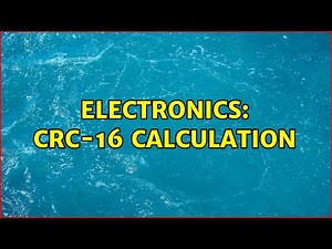 Electronics: CRC-16 Calculation