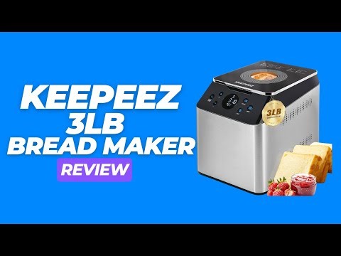 Keepeez 3LB Bread Maker Review