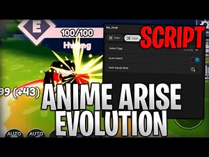 Anime Arise Evolution Script - Auto Farm, Rank Up Roblox 2025