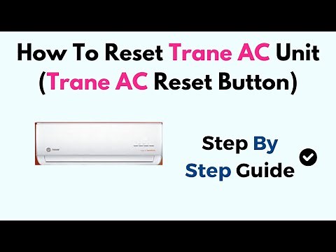 How to Reset Trane AC Unit – Reset Button Location, Power Cycle & Error Code Fix Guide