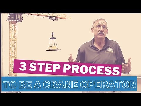 3 Step Process to be a Crane Operator