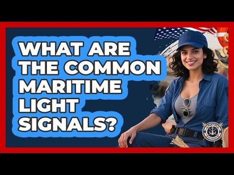 What Are The Common Maritime Light Signals?