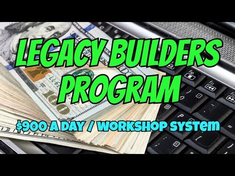 Legacy Builders Program: $900 a Day Marketing System Workshop