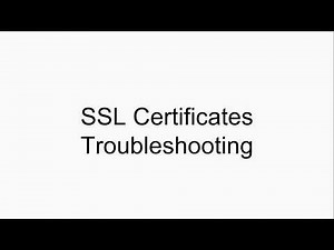 SSL Certificates Troubleshooting
