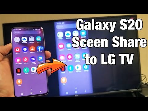 How to Screen Share 'Wirelessly to Smart LG TV w/ Samsung Galaxy S20/S20+/S20 Ultra