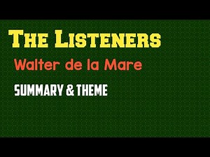 The Listeners Part 2 Summary And Theme Of Poem Composed By Walter De La Mare
