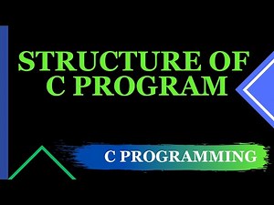 Structure of C Program | Learn C | [Basic steps to start programming]