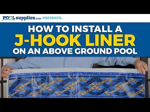 How to Install a J-Hook Liner on Your Above Ground Pool | PoolSupplies.com