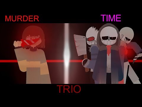 \\\\Murder Time Trio// Phase 1