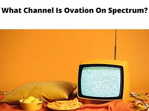 What Channel Is Ovation On Spectrum? - Updated Guide 2025
