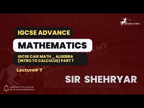 IGCSE CAIE Math _ Algebra (Intro to calculus) part 7