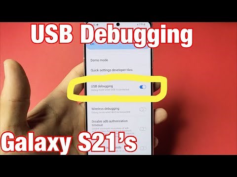 Galaxy S21's: How to Enable USB Debugging in Developer Options Menu