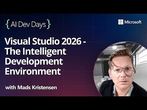 Visual Studio 2026 - The Intelligent Development Environment