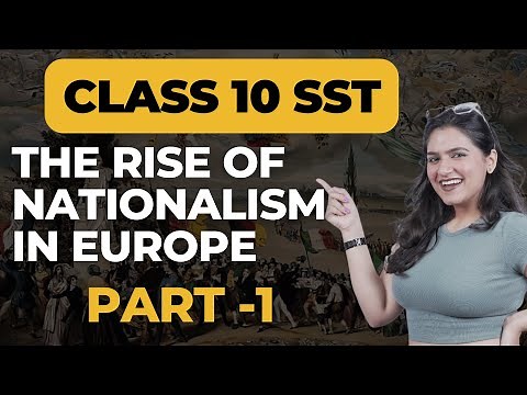 Rise of Nationalism in Europe Part 1 | Class 10 History NCERT Chapter 1 | Ujjwala Mam SST