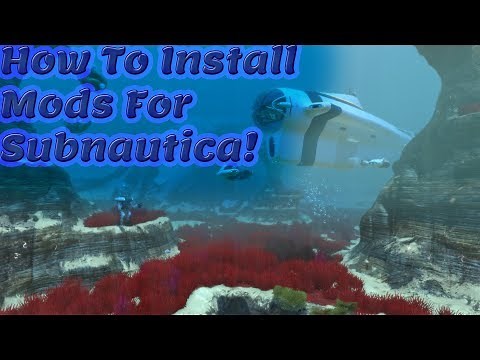 How To Install Subnautica Mods!
