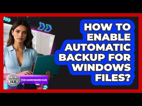 How To Enable Automatic Backup For Windows Files?