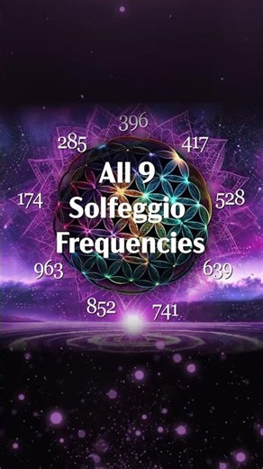 All 9 Solfeggio Frequencies