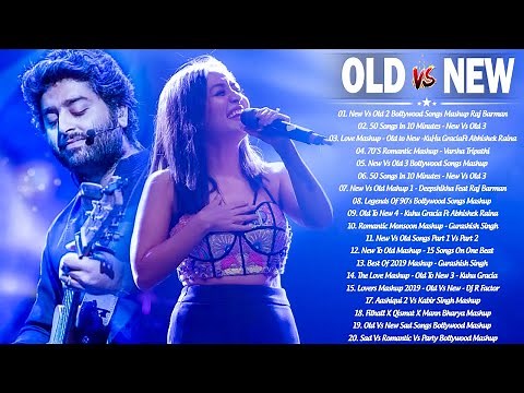 Old vs New Bollywood Mashup 2021 | New Romantic Hindi Love Songs Mashup - Bollywood Mashup 2021