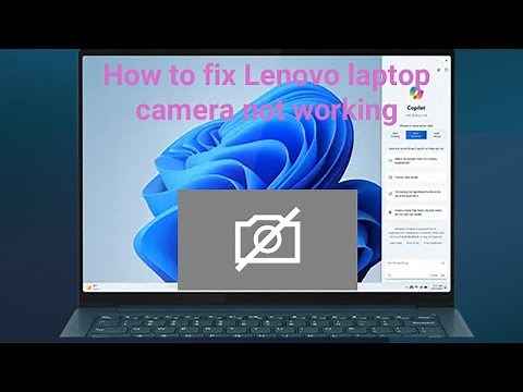 How to fix Lenovo laptop camera not working