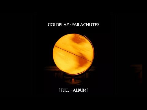 Coldplay - Parachutes [Full Album]