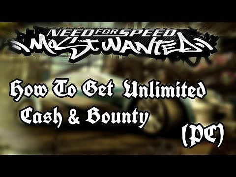 How to Get Unlimited Cash and Bounty in Need for Speed Most Wanted: PC Edition
