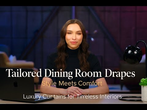 Tailored Dining Room Drapes | Style Meets Comfort by WorldHomeExpo
