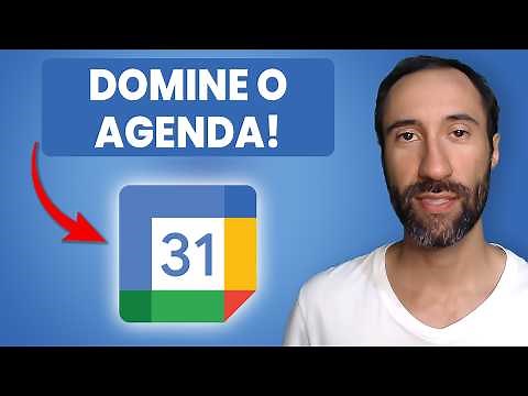 Como Usar o Google Agenda e Melhorar sua Organização