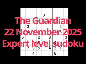 Sudoku solution – The Guardian 22 November 2025 Expert level