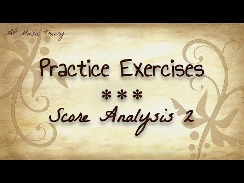 AP Music Theory Quiz 17 | Score Analysis Part 2 Practice Exercises