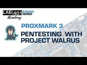 Lab401 Academy: Easy pentesting with Proxmark 3 and Project Walrus
