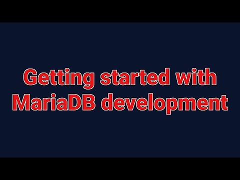 Getting Started with MariaDB Development