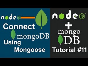 MongoDB Tutorial #11 - Introduction to Mongoose, Connect NodeJS, Express to MongoDB using Mongoose