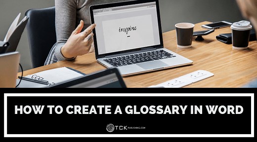 How to Create a Glossary in Word - TCK Publishing