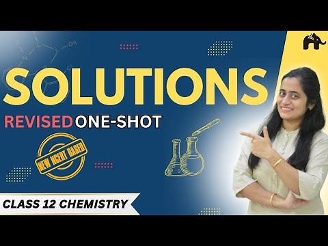 Solutions Class 12 Chemistry Chapter 1 One Shot | New NCERT CBSE | Rationalised syllabus topics