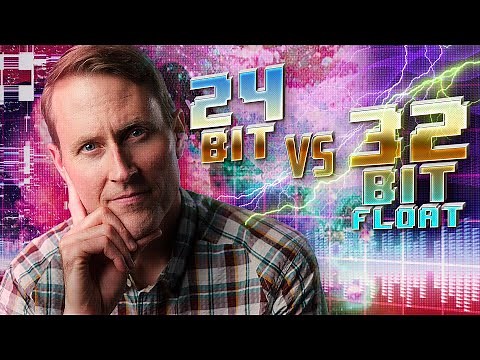 24-bit vs 32-bit Float Audio Recording Quality Is There a Difference?