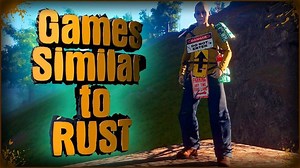 5 best survival games like Rust