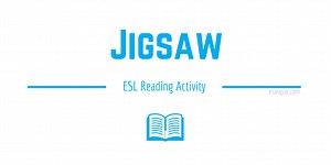 Jigsaw Reading - ESL Reading Activities for Kids & Adults - ESL Expat