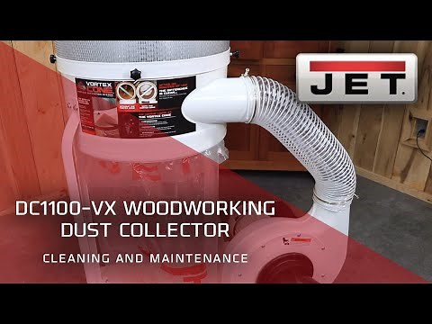 JET 708659K DC-1100VX Dust Collector- Cleaning and Maintenance