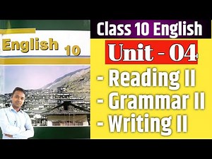 Class 10 English | Unit 4 | Reading II | Grammar II | Writing II | All Exercises | By Mukesh Raut